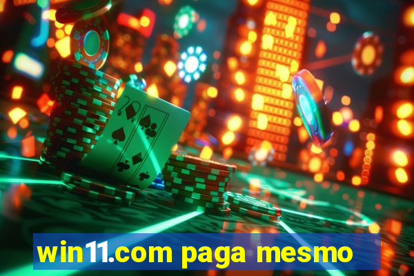 win11.com paga mesmo